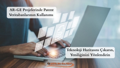 Araştırma-Geliştirme Projelerinde Patent Veritabanlarının Kullanımı