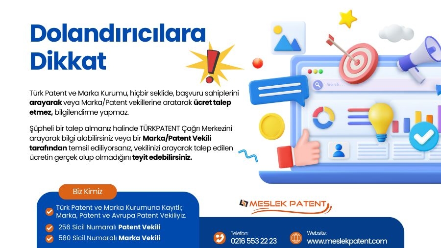 Dolandırıcılara Dikkat! Türk Patent Sicil Numaralı Resmi Vekil ile Çalışın