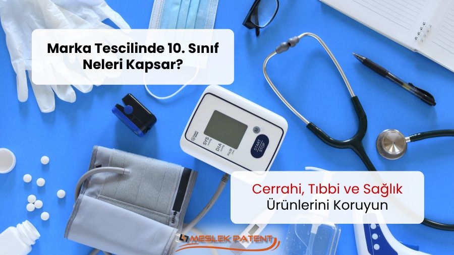 Marka Tescilinde 10. Sınıf Neleri Kapsar?