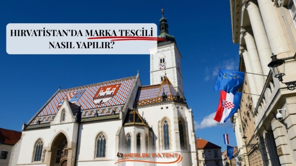 HIRVATİSTAN&rsquo;DA MARKA TESCİLİ
