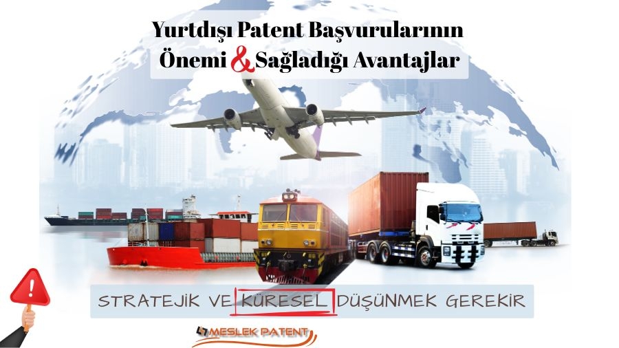 Yurtdışı Patent Başvurularının Önemi ve Sağladığı Avantajlar