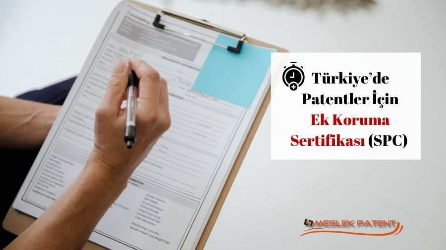 Ek Koruma Sertifikası (SPC) Türkiyede Patentler İçin Ek Koruma Sertifikası Uygulaması Geçerli Midir?