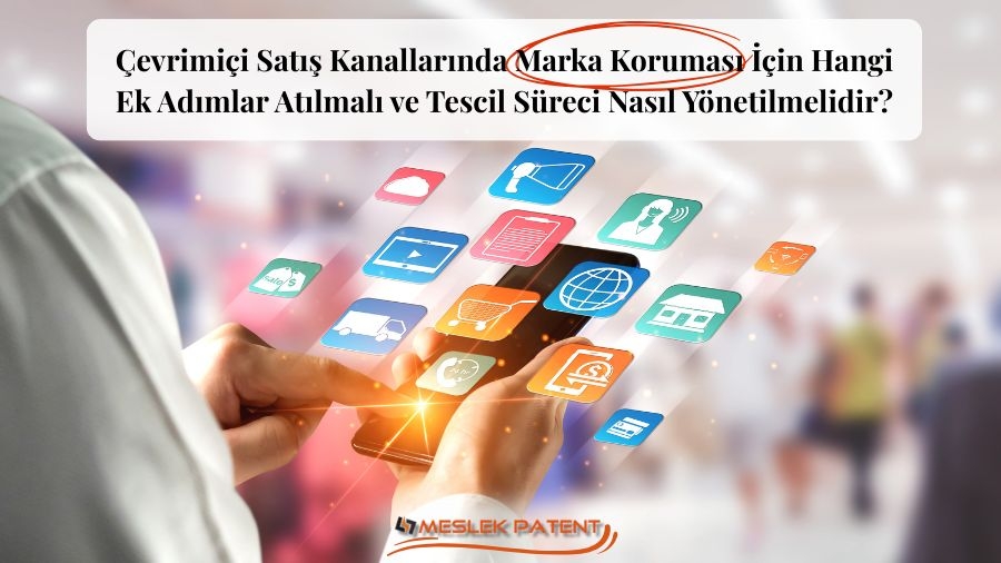 &Ccedil;evrimi&ccedil;i Satış Kanallarında Marka Koruması