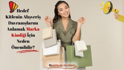 Hedef Kitlenin Alışveriş Davranışlarını Anlamak Marka Kimliği İçin Neden Önemlidir?