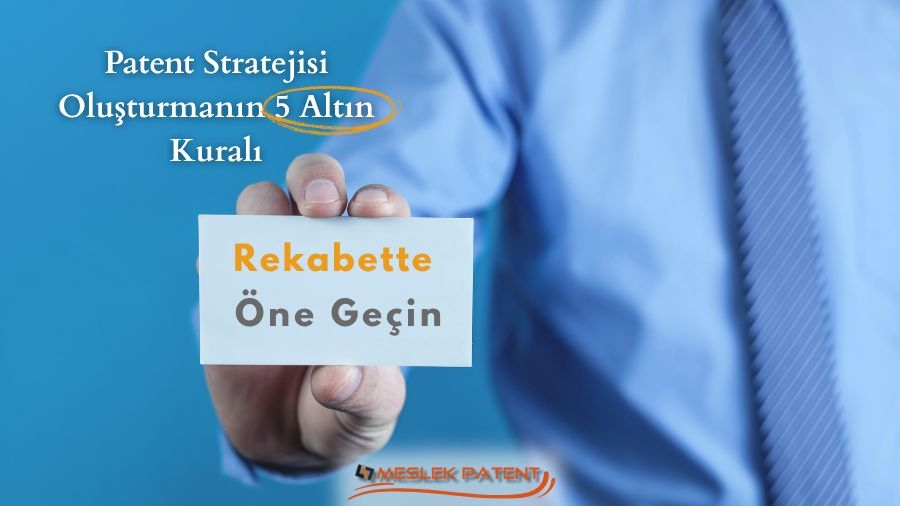 Patent Stratejisi Oluşturmanın Altın Kuralları