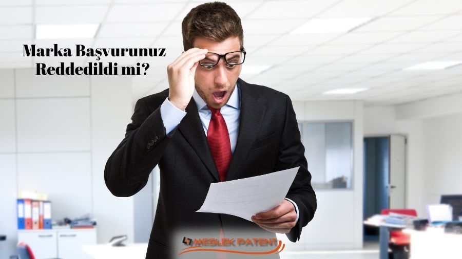 Marka Başvurunuz Reddedildi mi? İşte İtiraz Süreci Adım Adım