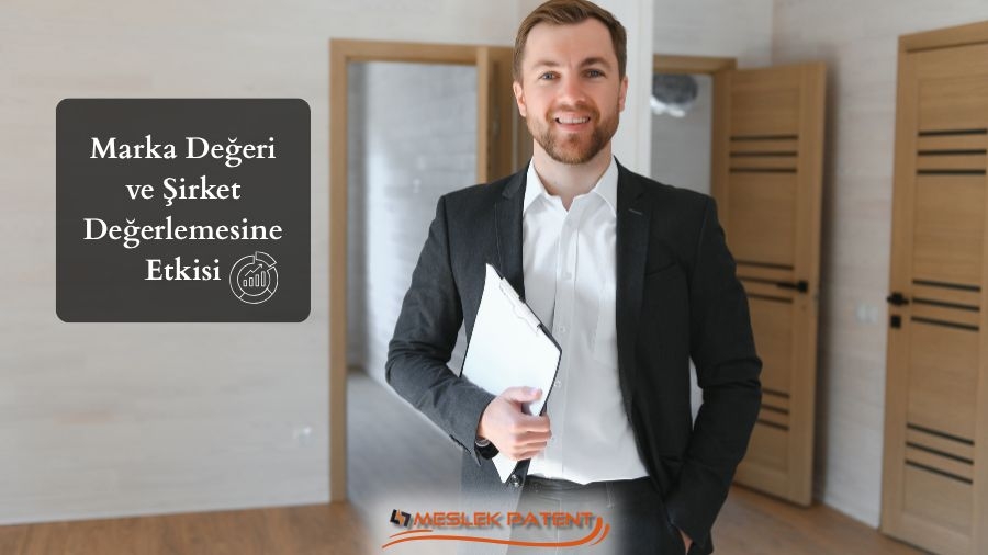 Marka Değeri ve Şirket Değerlemesine Etkisi