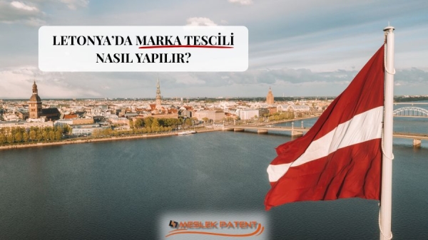 LETONYA&rsquo;DA MARKA TESCİLİ