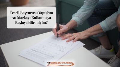 Tescil Başvurusu Yaptığım An Markayı Kullanmaya Başlayabilir miyim?