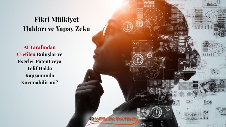 Yapay Zeka Tarafından &Uuml;retilen Buluşlar ve Eserler