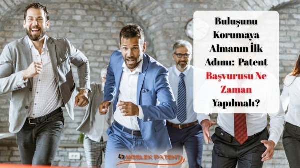 Buluşunu Korumaya Almanın İlk Adımı: Patent Başvurusu Ne Zaman Yapılmalı?