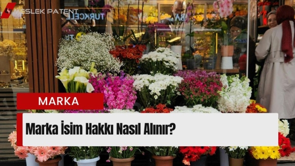 Marka İsim Hakkı Nasıl Alınır?