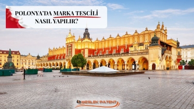 POLONYA&rsquo;DA MARKA TESCİLİ