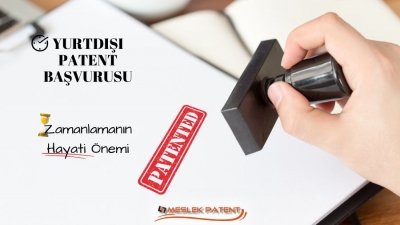 Yurtdışında Patent Başvurusu Ne Zaman Yapılmalı? Zamanlamanın Hayati Önemi