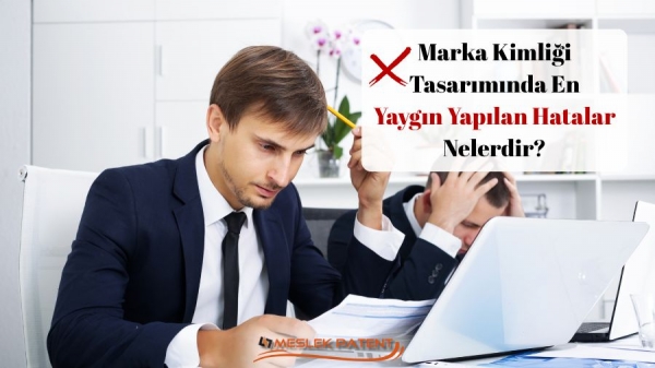 Marka Kimliği Tasarımında En Yaygın Yapılan Hatalar Nelerdir?