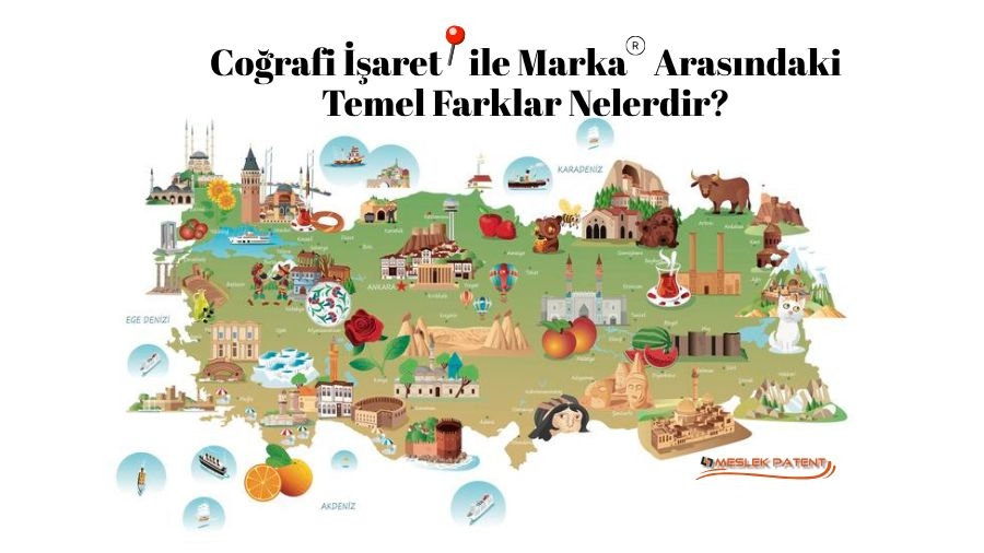 Coğrafi İşaret ile Marka Arasındaki Temel Farklar Nelerdir?